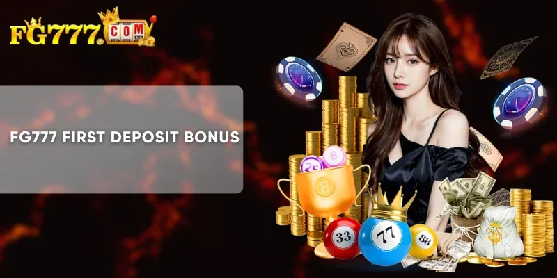 FG777 First Deposit Bonus