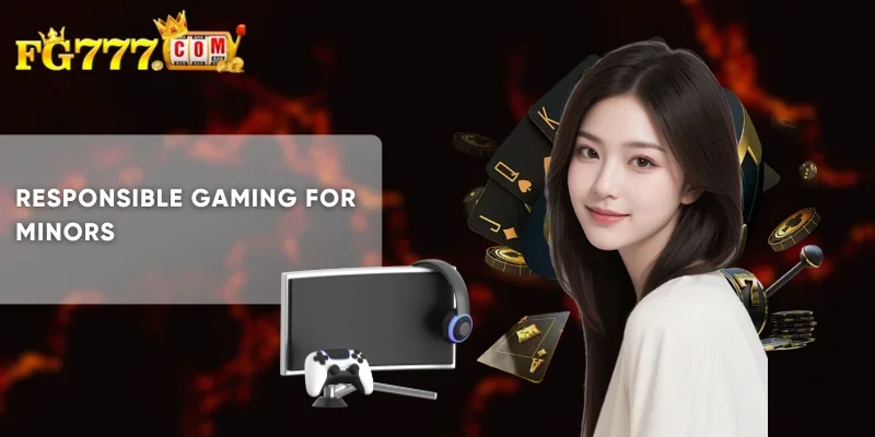 Responsible Gaming for Minors