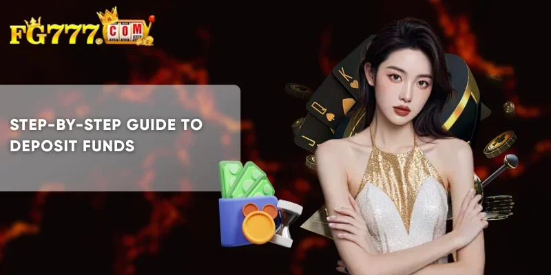 Step-by-Step Guide to Deposit Funds